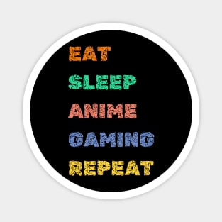 Eat Sleep Anime Gaming Repeat, Otaku Gamer Anime Magnet